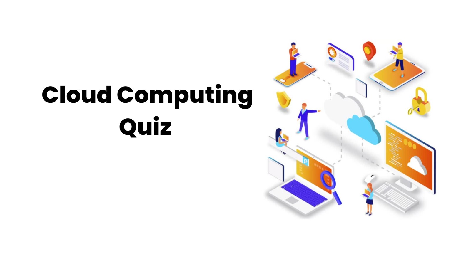 Cloud Computing Quiz - Basics Fundamentals MCQs With Answers » Iubians